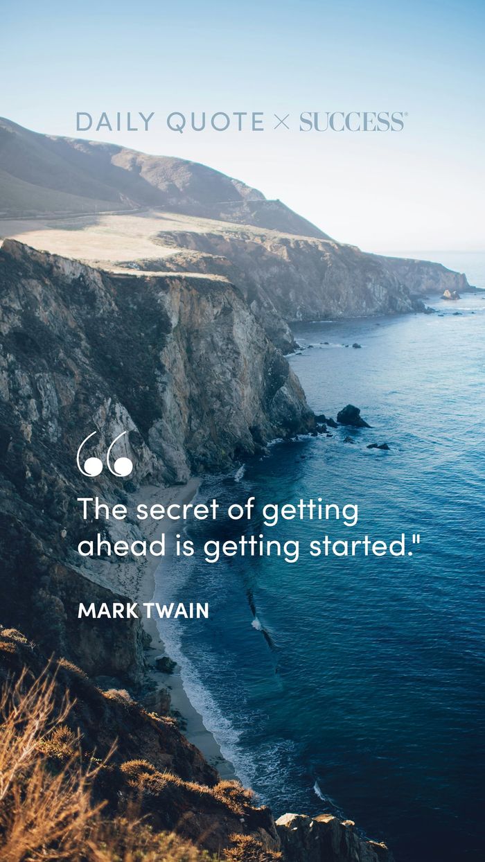 "The secret of getting ahead is getting started." — Mark Twain, on Take Action