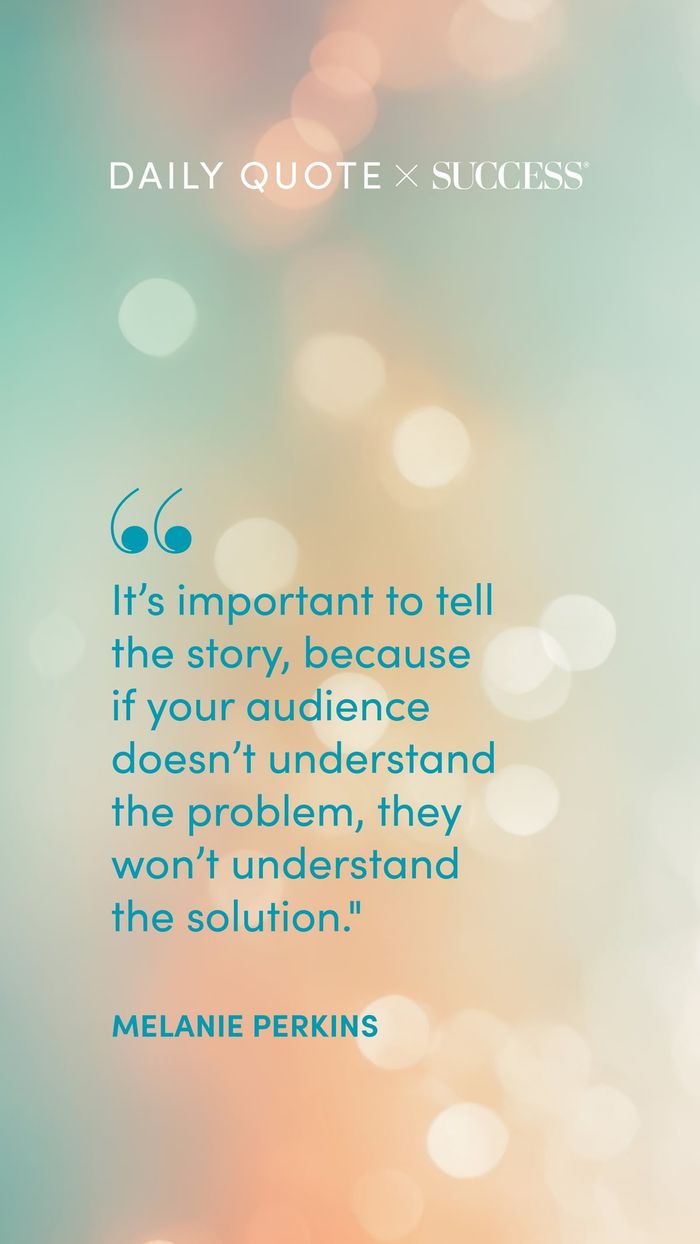 "It's important to tell the story, because if your audience doesn't understand the…" — Melanie Perkins, on Lead with Heart
