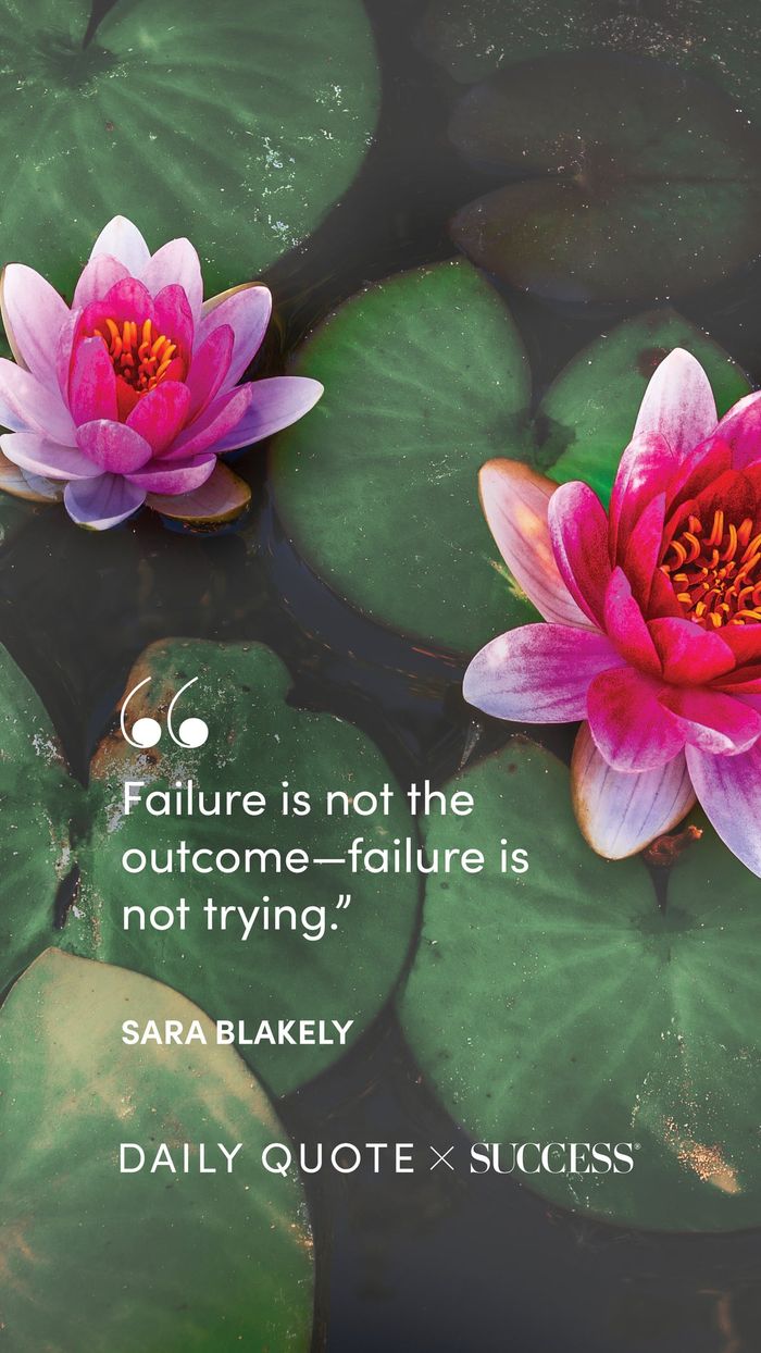 "Failure is not the outcome—failure is not trying." — Sara Blakely, on Take Action